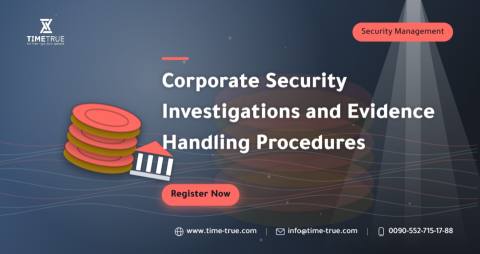 Corporate Security Investigations and Evidence Handling Procedures