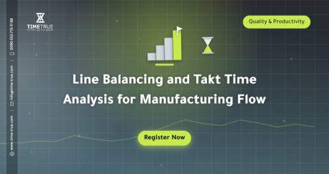 Line Balancing and Takt Time Analysis for Manufacturing Flow