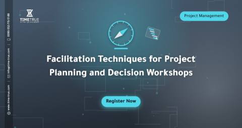 Facilitation Techniques for Project Planning and Decision Workshops